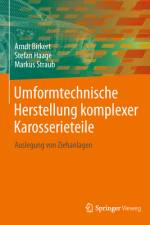 Umformtechnische Herstellung komplexer Karosserieteile af Arndt Birkert