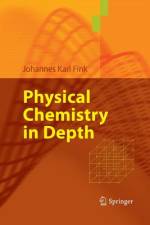 Physical Chemistry in Depth af Johannes Karl Fink
