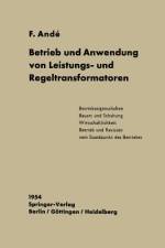 Betrieb und Anwendung von Leistungs- und Regeltransformatoren af Fritz Andé