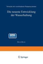 Die neueste Entwicklung der Wasserhaltung. Versuche mit verschiedenen Pumpensystemen af Baum Baum