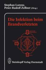 Die Infektion beim Brandverletzten af S. Lorenz