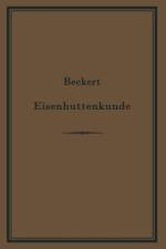 Leitfaden zur Eisenhüttenkunde af Th. Beckert