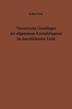 Theoretische Grundlagen der allgemeinen Kristalldiagnose im durchfallenden Licht af R. Rath
