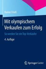 Mit olympischem Verkaufen zum Erfolg af Rainer Frieß