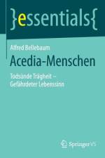 Acedia-Menschen af Alfred Bellebaum