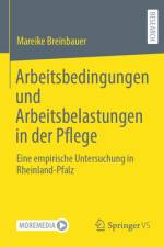 Arbeitsbedingungen und Arbeitsbelastungen in der Pflege af Mareike Breinbauer