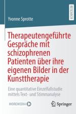 Therapeutengeführte Gespräche mit schizophrenen Patienten über ihre eigenen Bilder in der Kunsttherapie af Yvonne Sprotte