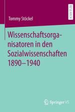 Wissenschaftsorganisatoren in den Sozialwissenschaften 1890-1940 af Tommy Stöckel