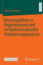 Meinungsführer in Organisationen und im Kontext kultureller Veränderungsprozesse af Claudia Fortkord