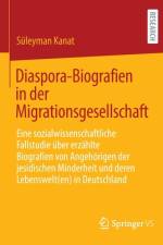 Diaspora-Biografien in der Migrationsgesellschaft af Süleyman Kanat