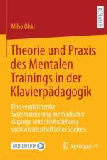 Theorie und Praxis des Mentalen Trainings in der Klavierpädagogik af Miho Ohki