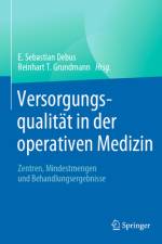 Versorgungsqualität in der operativen Medizin af E. Sebastian Debus