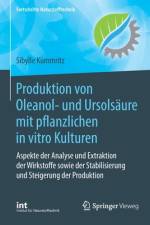 Produktion von Oleanol- und Ursolsäure mit pflanzlichen in vitro Kulturen af Sibylle Kummritz