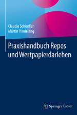 Praxishandbuch Repos und Wertpapierdarlehen af Martin Hindelang