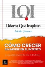 Cómo Crecer Sin Morir En El Intento af Líderes Que Inspiran