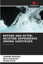 BEFORE AND AFTER: NICOTINE DEPENDENCE AMONG VAPOTEURS af Chirine Moussa