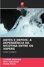 ANTES E DEPOIS: A DEPENDÊNCIA DA NICOTINA ENTRE OS VAPERS af Chirine Moussa