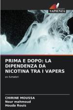 PRIMA E DOPO: LA DIPENDENZA DA NICOTINA TRA I VAPERS af Chirine Moussa