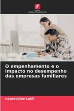 O empenhamento e o impacto no desempenho das empresas familiares af Noureddine Lotfi