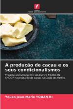 A produção de cacau e os seus condicionalismos af Youan Jean-Marie Youan Bi