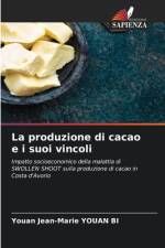 La produzione di cacao e i suoi vincoli af Youan Jean-Marie Youan Bi