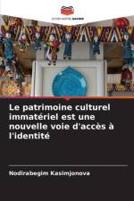 Le patrimoine culturel immatériel est une nouvelle voie d'accès à l'identité af Nodirabegim Kasimjonova