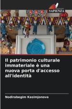 Il patrimonio culturale immateriale è una nuova porta d'accesso all'identità af Nodirabegim Kasimjonova