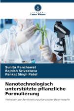 Nanotechnologisch unterstützte pflanzliche Formulierung af Sunita Panchawat