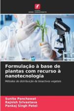 Formulação à base de plantas com recurso à nanotecnologia af Sunita Panchawat