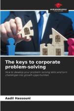 The keys to corporate problem-solving af Aadil Hassouni