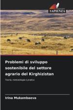 Problemi di sviluppo sostenibile del settore agrario del Kirghizistan af Irina Mukambaeva