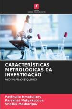 CARACTERÍSTICAS METROLÓGICAS DA INVESTIGAÇÃO af Patkhulla Ismatullaev