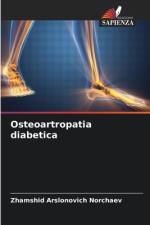 Osteoartropatia diabetica af Zhamshid Arslonovich Norchaev