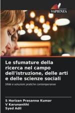 Le sfumature della ricerca nel campo dell'istruzione, delle arti e delle scienze sociali af S. Horizan Prasanna Kumar