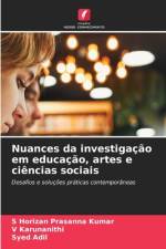 Nuances da investigação em educação, artes e ciências sociais af S. Horizan Prasanna Kumar