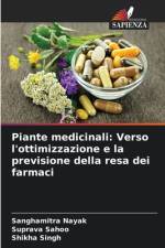 Piante medicinali: Verso l'ottimizzazione e la previsione della resa dei farmaci af Sanghamitra Nayak