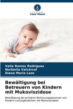 Bewältigung bei Betreuern von Kindern mit Mukoviszidose af Valia Ramos Rodríguez