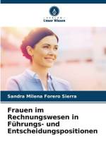 Frauen im Rechnungswesen in Führungs- und Entscheidungspositionen af Sandra Milena Forero Sierra