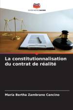 La constitutionnalisation du contrat de réalité af María Bertha Zambrano Cancino