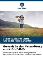 Genesis in der Verwaltung einer C.I.F.D.E. af Geovanny Acevedo Castro