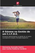 A Génese na Gestão de um C.I.F.D.E. af Geovanny Acevedo Castro