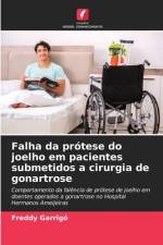 Falha da prótese do joelho em pacientes submetidos a cirurgia de gonartrose af Freddy Garrigó