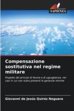 Compensazione sostitutiva nel regime militare af Giovanni de Jesús Quiróz Noguera