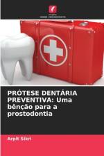 PRÓTESE DENTÁRIA PREVENTIVA: Uma bênção para a prostodontia af Arpit Sikri