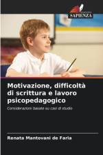 Motivazione, difficoltà di scrittura e lavoro psicopedagogico af Renata Mantovani de Faria