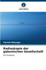 Radioskopie der gabunischen Gesellschaft af Patrick Ratanga