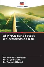 Al MMCS dans l'étude d'électroérosion à fil af Thota Siva Prasad
