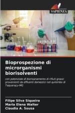 Bioprospezione di microrganismi biorisolventi af Filipe Silva Siqueira