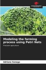 Modeling the farming process using Petri Nets af Adriano Sonego