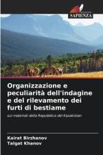 Organizzazione e peculiarità dell'indagine e del rilevamento dei furti di bestiame af Kairat Birzhanov